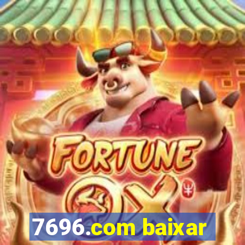 7696.com baixar